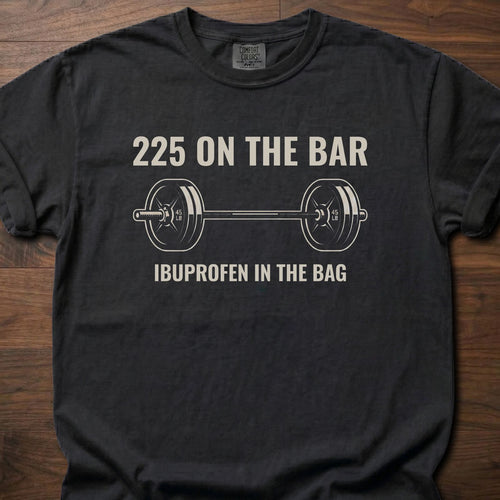 225 On The Bar T-Shirt featuring barbell graphic and ibuprofen humor for gym lifestyle shirts – Black