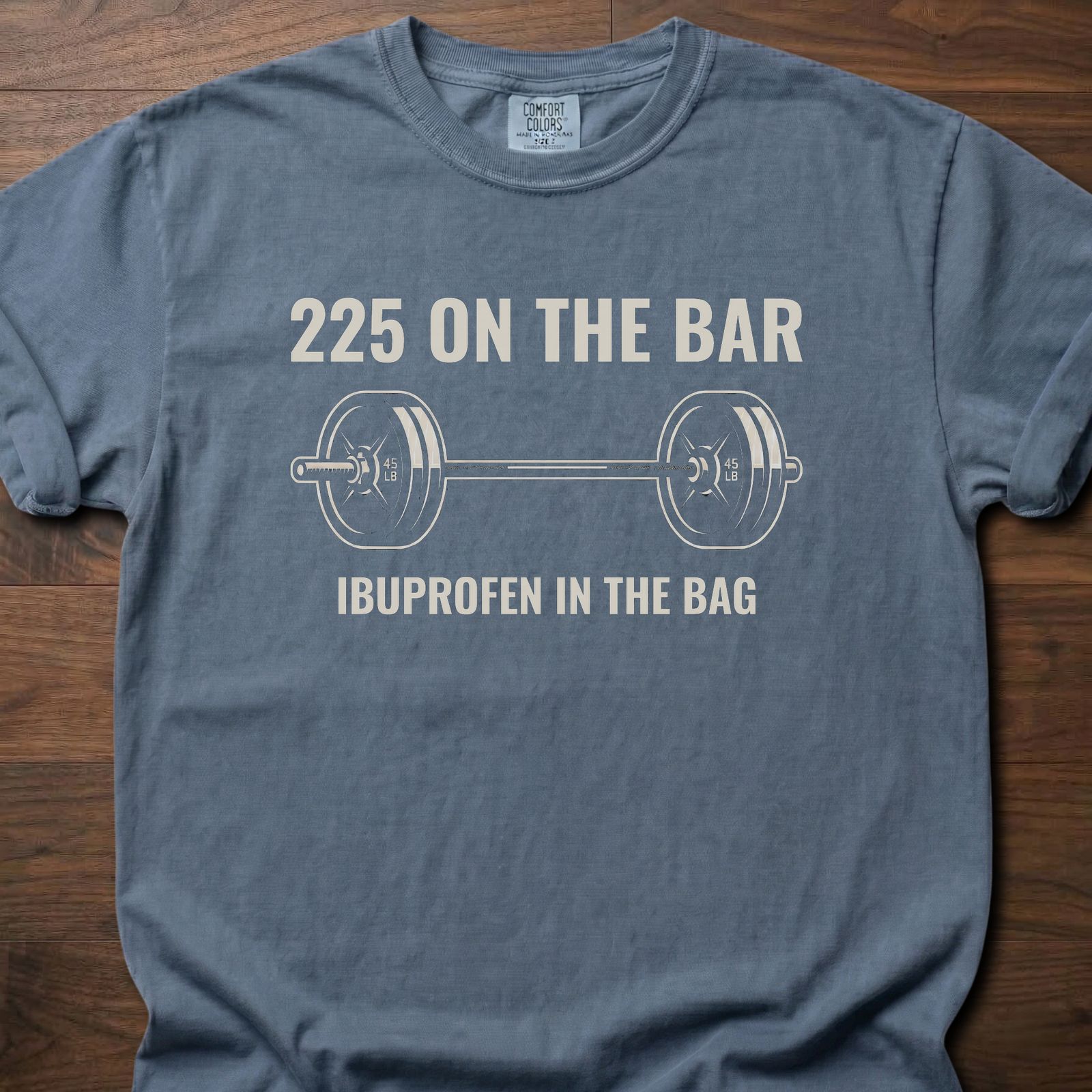225 On The Bar T-Shirt featuring barbell graphic and ibuprofen humor for gym lifestyle shirts – Blue Jean