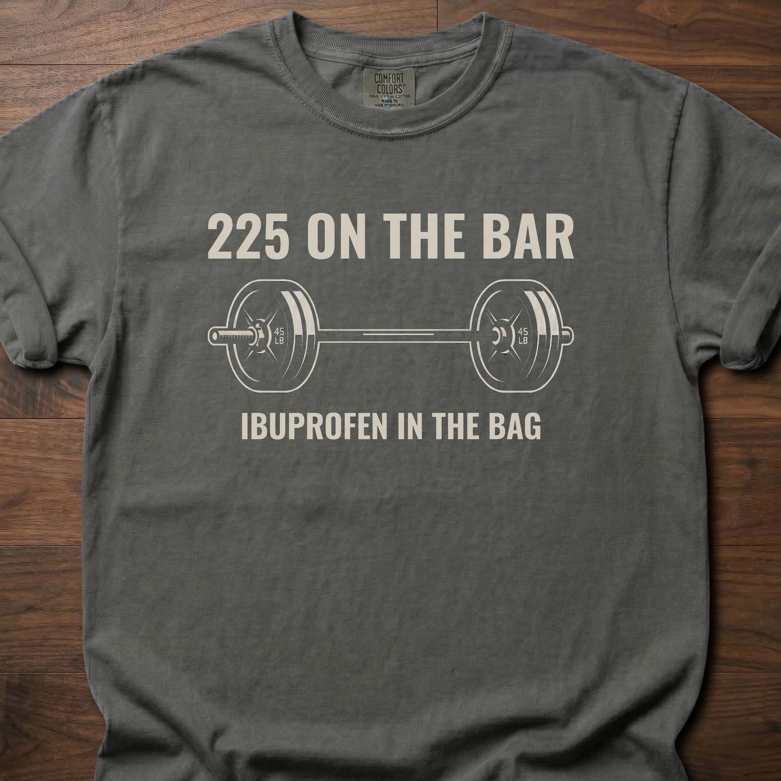 225 On The Bar T-Shirt featuring barbell graphic and ibuprofen humor for gym lifestyle shirts – Pepper