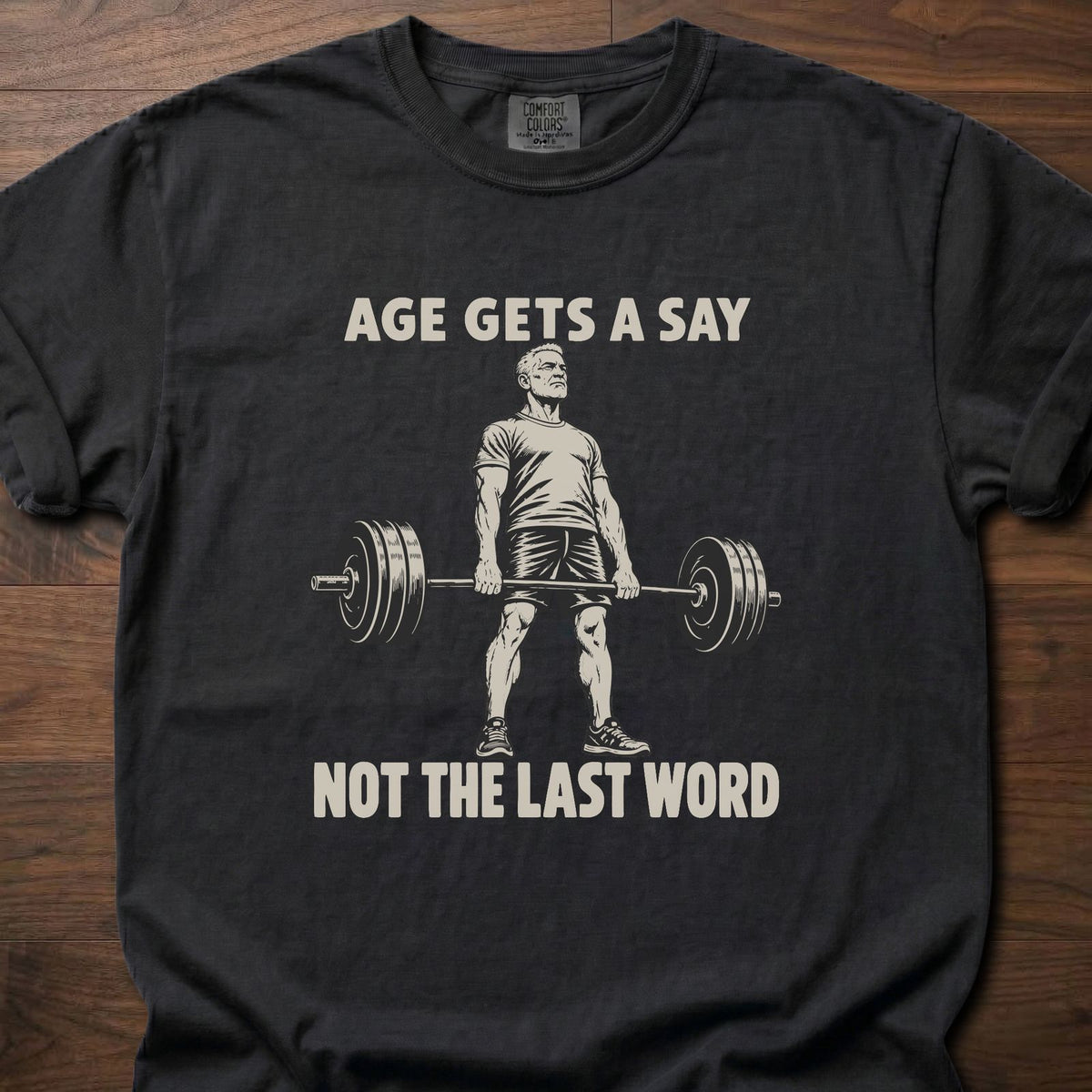 Age Gets A Say funny gym shirt with bold vintage-style weightlifting graphic – Black