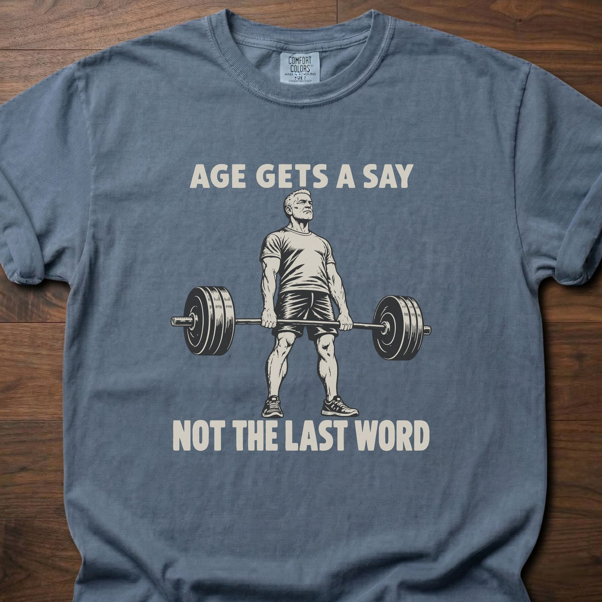 Age Gets A Say funny gym shirt with bold vintage-style weightlifting graphic – Blue Jean