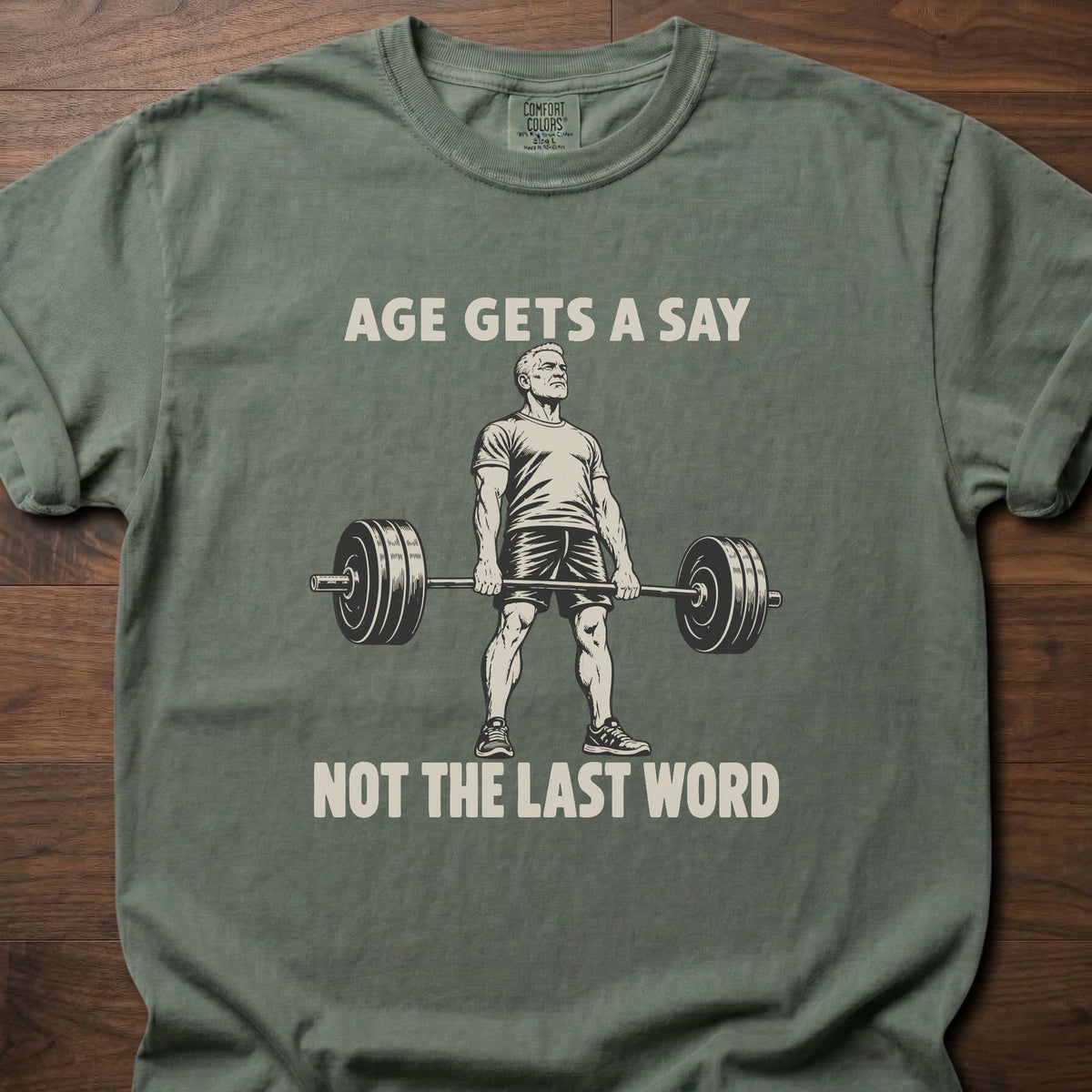 Age Gets A Say funny gym shirt with bold vintage-style weightlifting graphic – Moss