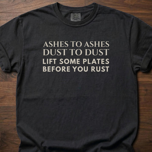 Ashes To Ashes funny gym shirt with bold mixed serif and block letter graphic – Black