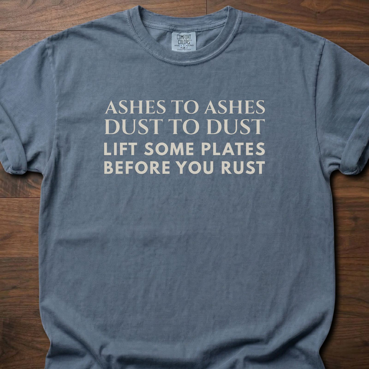 Ashes To Ashes funny gym shirt with bold mixed serif and block letter graphic – Blue Jean