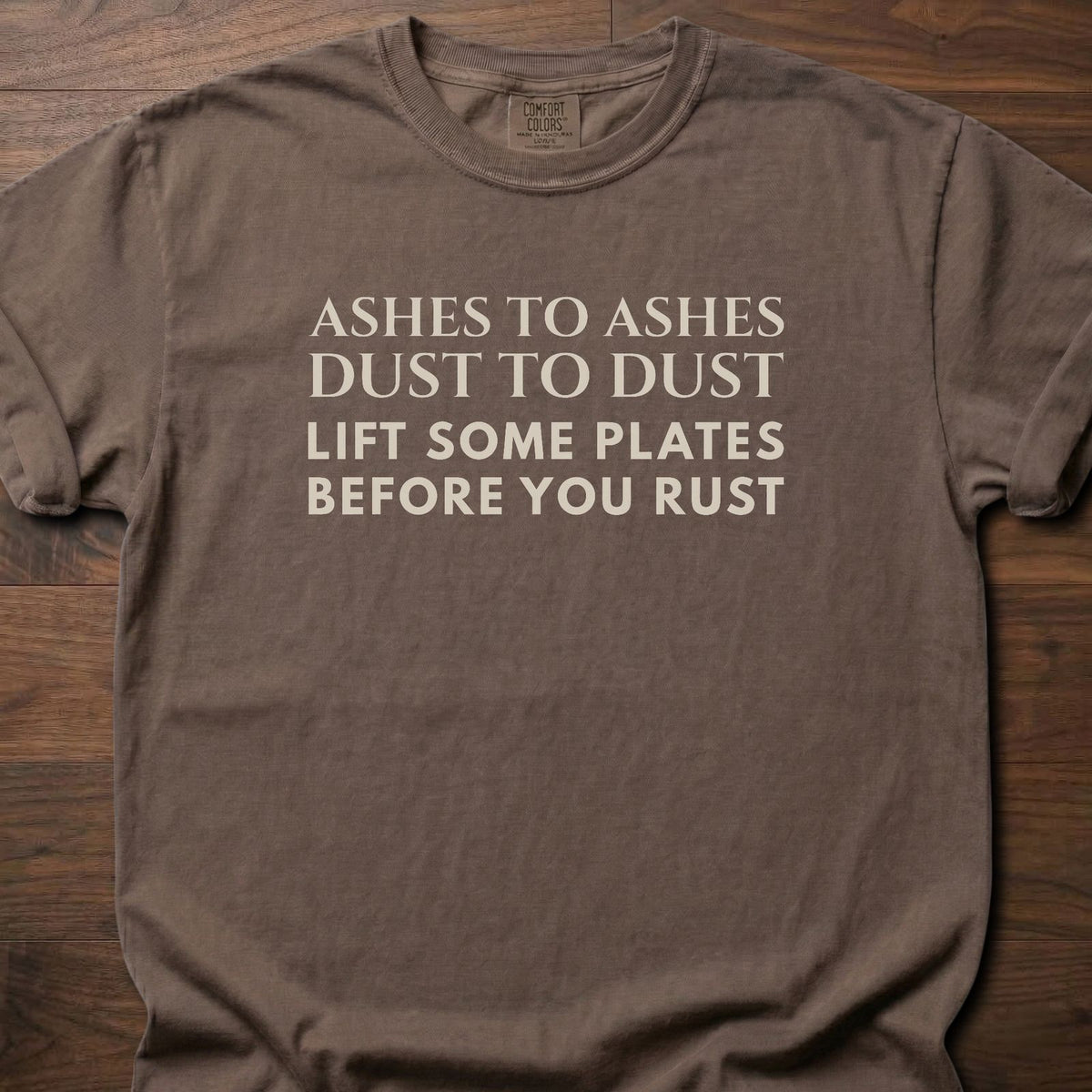 Ashes To Ashes funny gym shirt with bold mixed serif and block letter graphic – Espresso