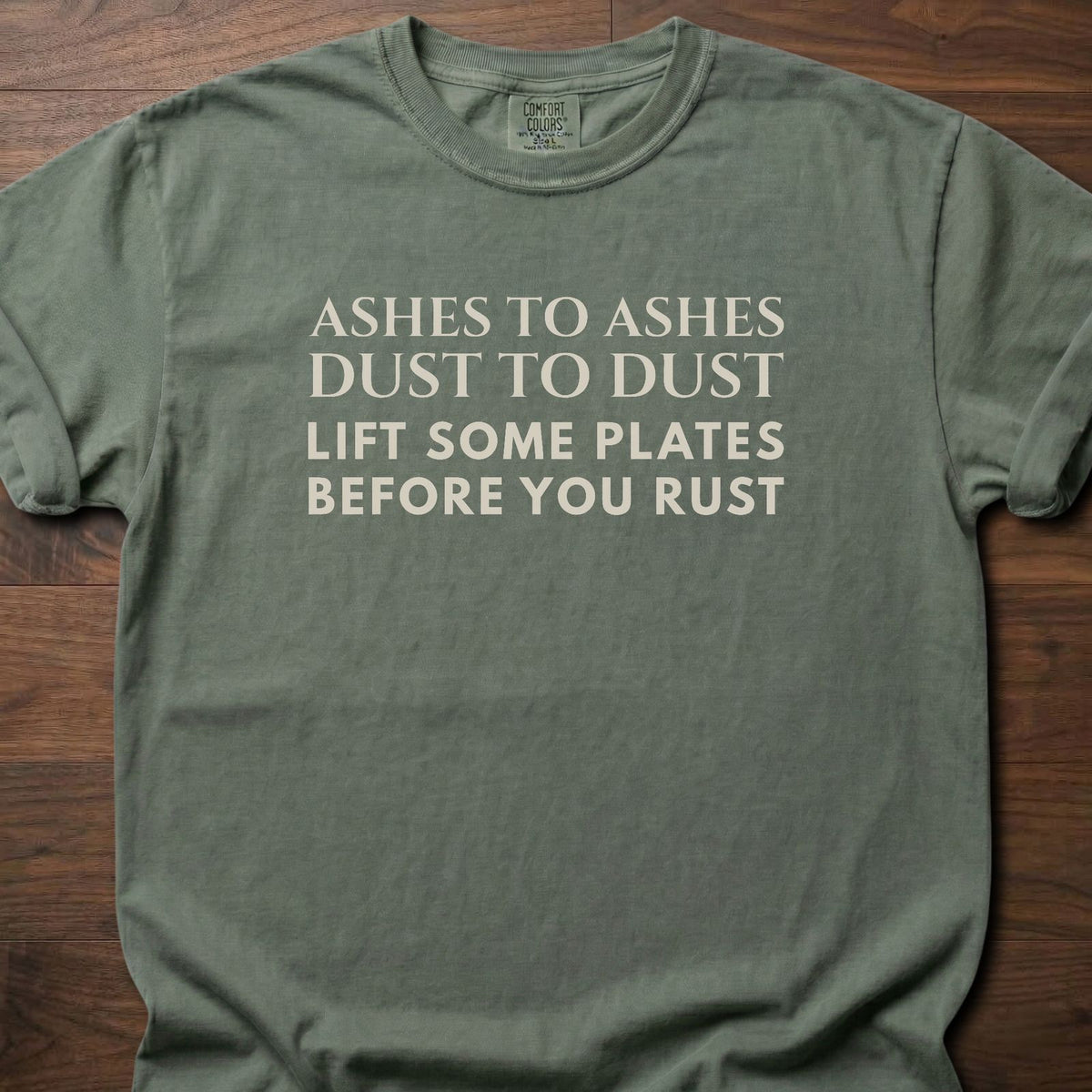 Ashes To Ashes funny gym shirt with bold mixed serif and block letter graphic – Moss