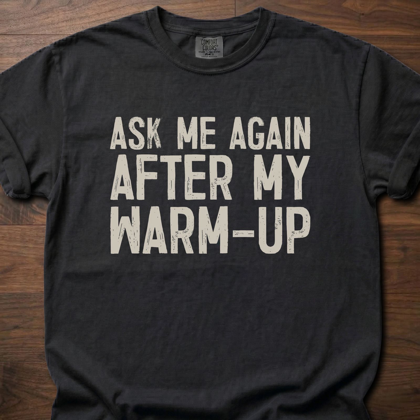 Ask Me Again strength training t-shirt with bold distressed warm-up slogan graphic – Black