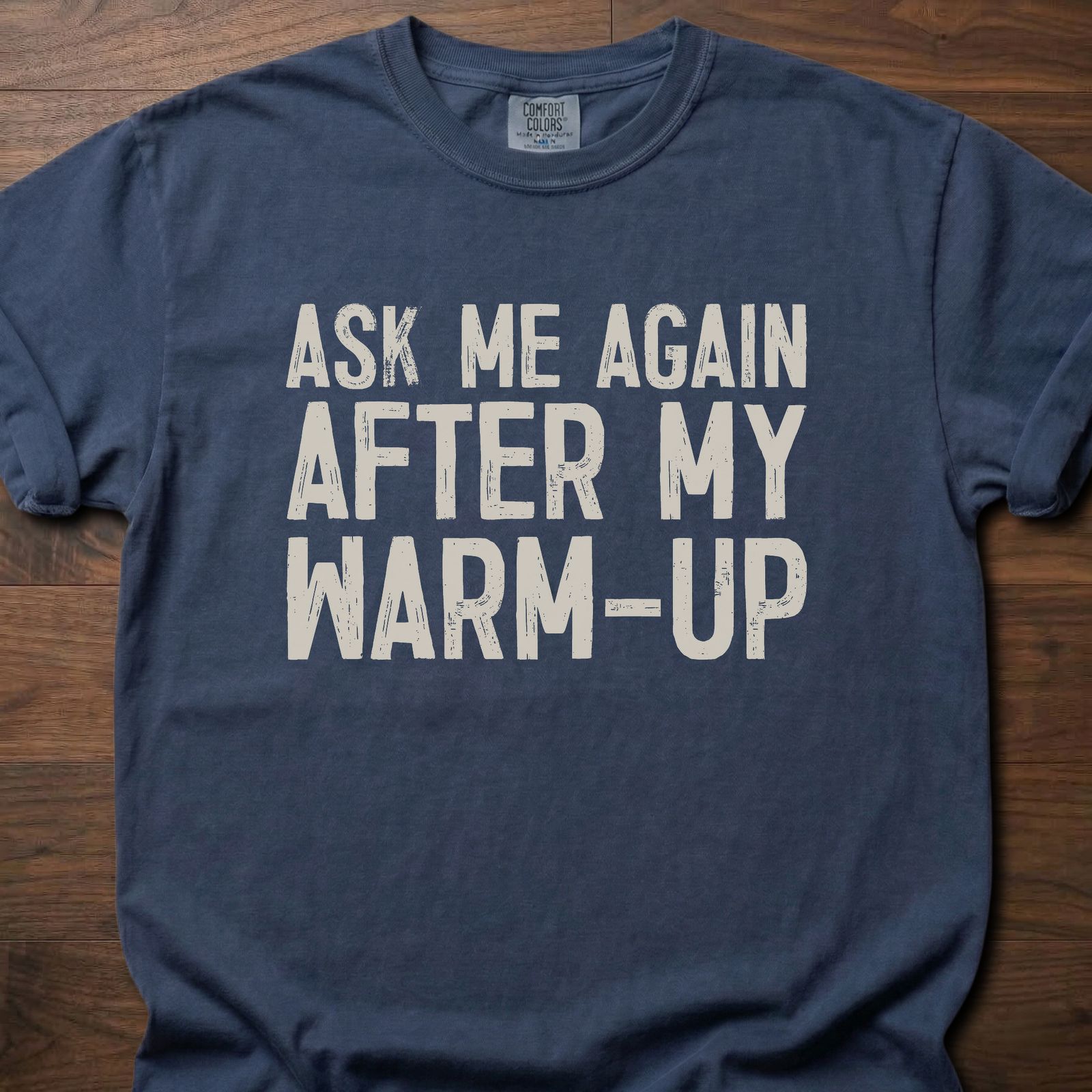 Ask Me Again strength training t-shirt with bold distressed warm-up slogan graphic – Navy