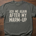Ask Me Again strength training t-shirt with bold distressed warm-up slogan graphic – Pepper