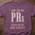 Bone Density gym lifestyle shirt with PRs barbell graphic and Came For The PRs Stayed For The text – Berry