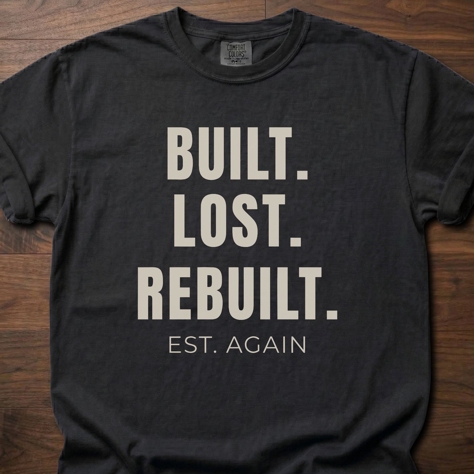 Built Lost Rebuilt strength training lifestyle clothing with resilience message EST. AGAIN tagline – Black