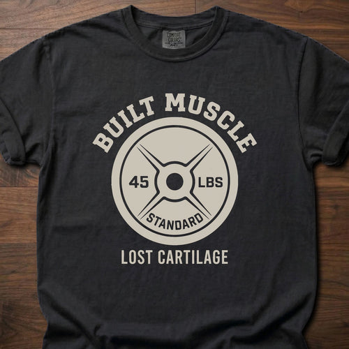 Built Muscle Lost Cartilage fitness lifestyle t shirts featuring weight plate design with 45 LBS text – Black