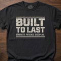 Built To Last strength training lifestyle clothing with bold text and motivational message – Black
