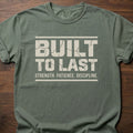 Built To Last strength training lifestyle clothing with bold text and motivational message – Moss