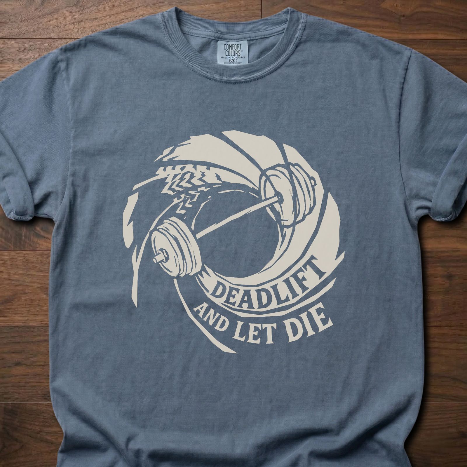 Deadlift And Let Die strength training t-shirt with barbell and circular badge design – Blue Jean