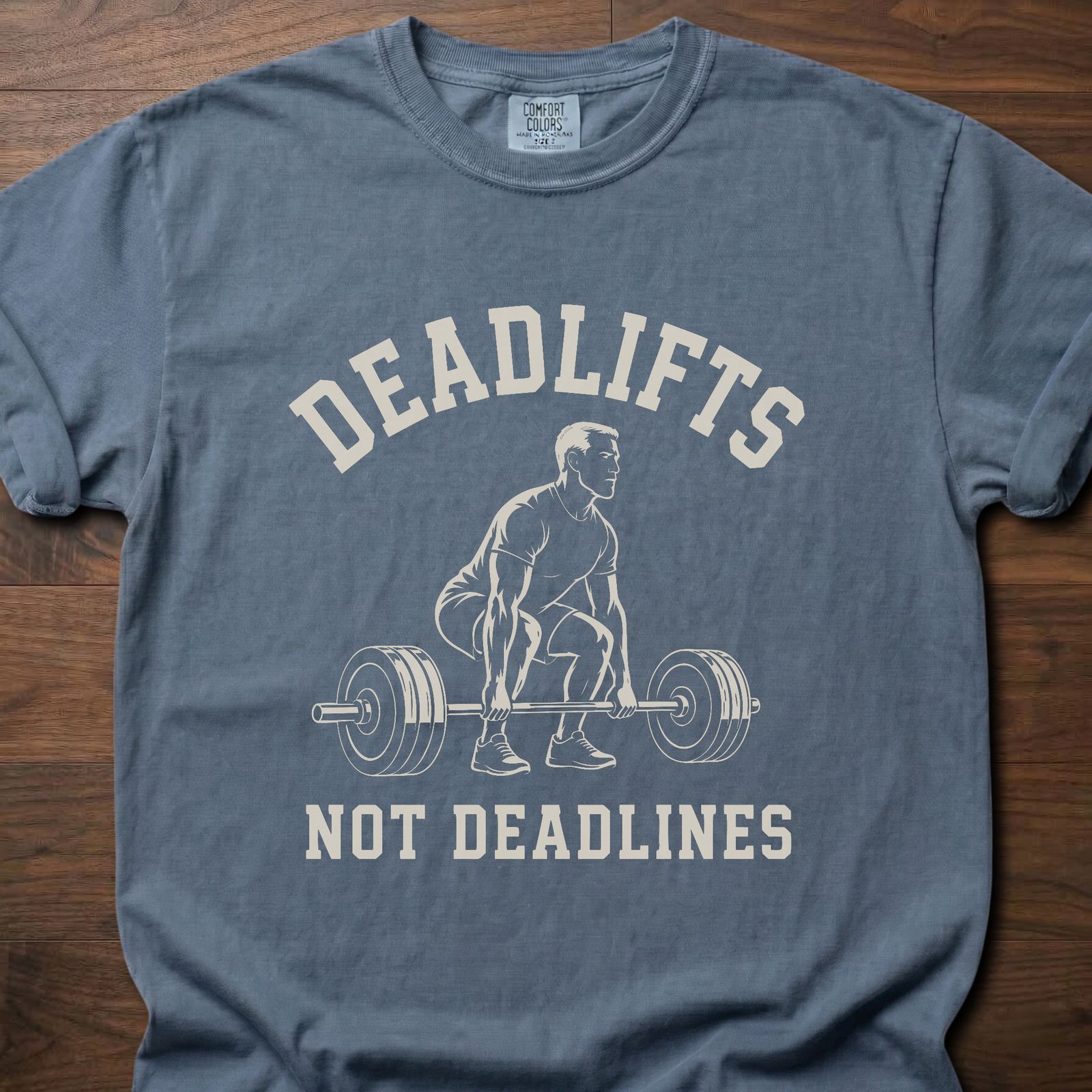 Deadlifts Not Deadlines strength training clothing featuring weightlifter with loaded barbell graphic – Blue Jean