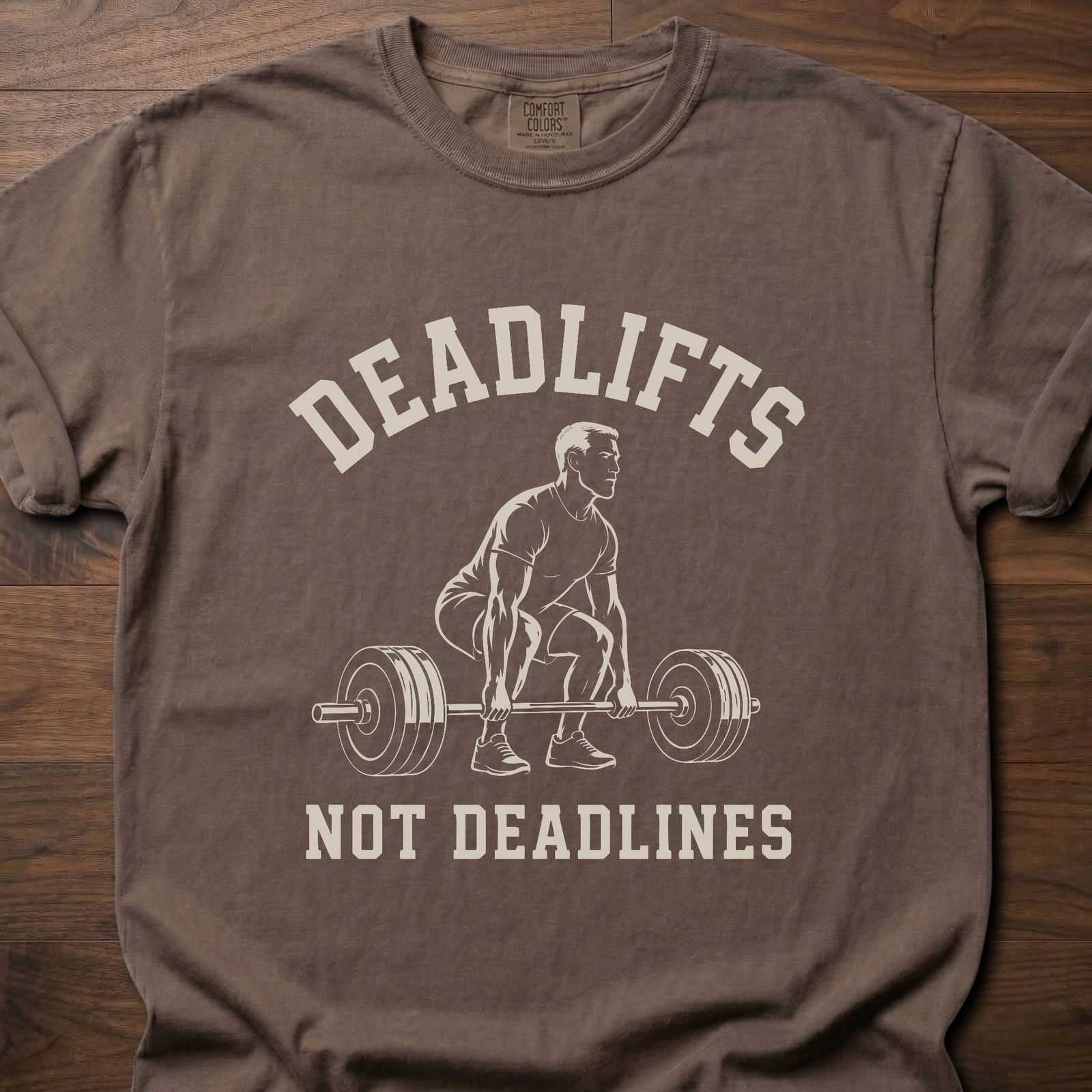 Deadlifts Not Deadlines strength training clothing featuring weightlifter with loaded barbell graphic – Espresso