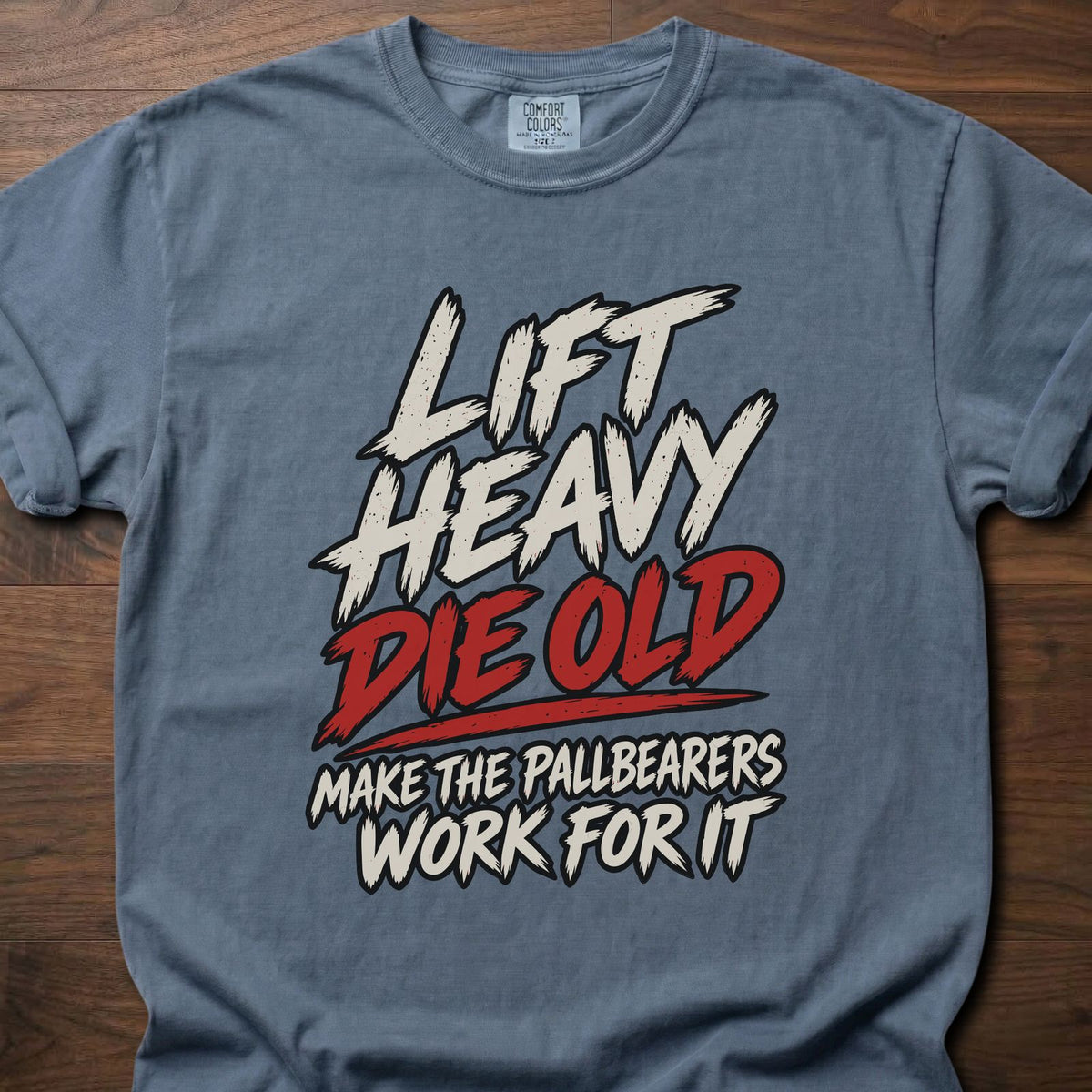 Die Old funny gym shirt with bold distressed brush-letter graphic – Blue Jean