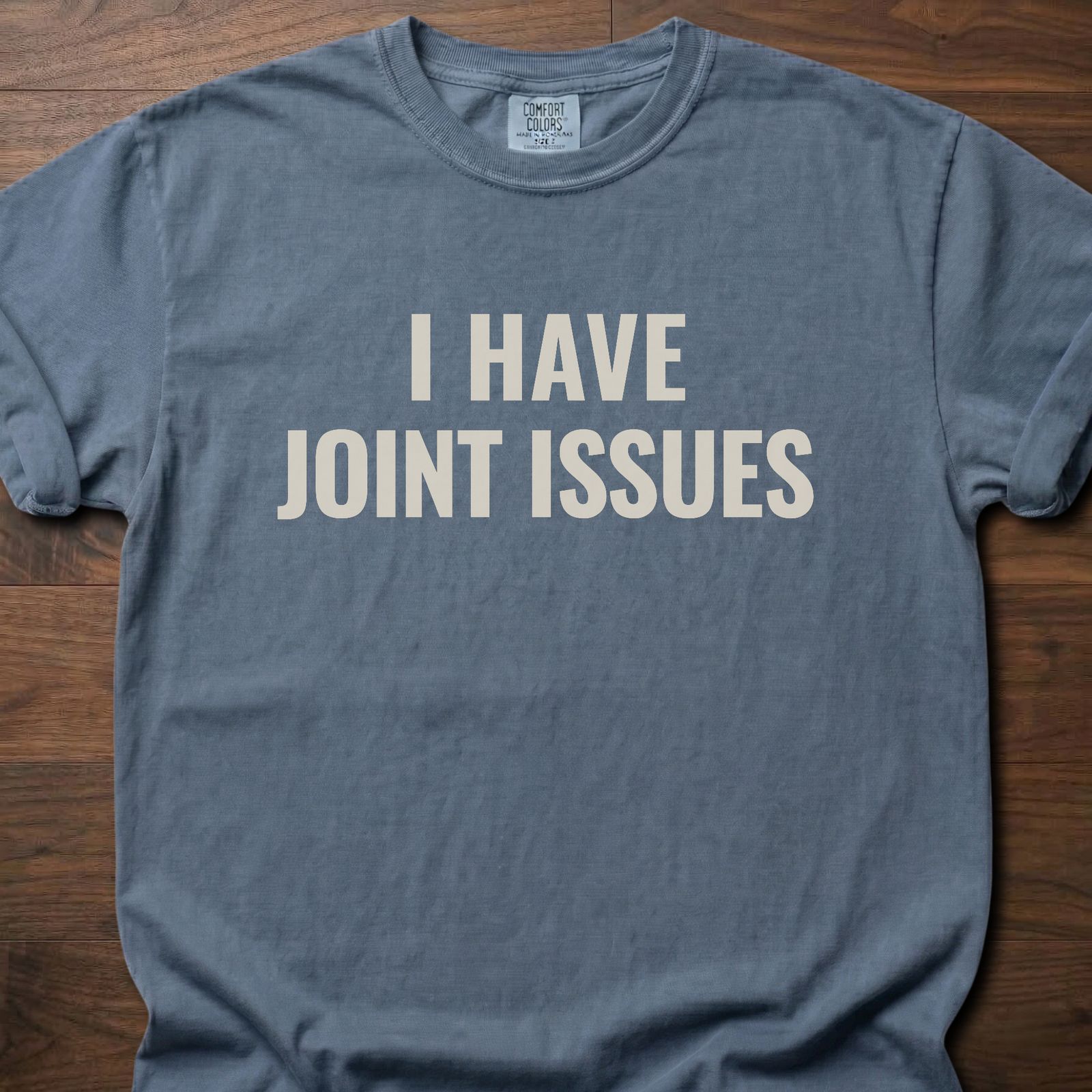 I Have Joint Issues strength training t-shirt with bold text design for gym humor – Blue Jean