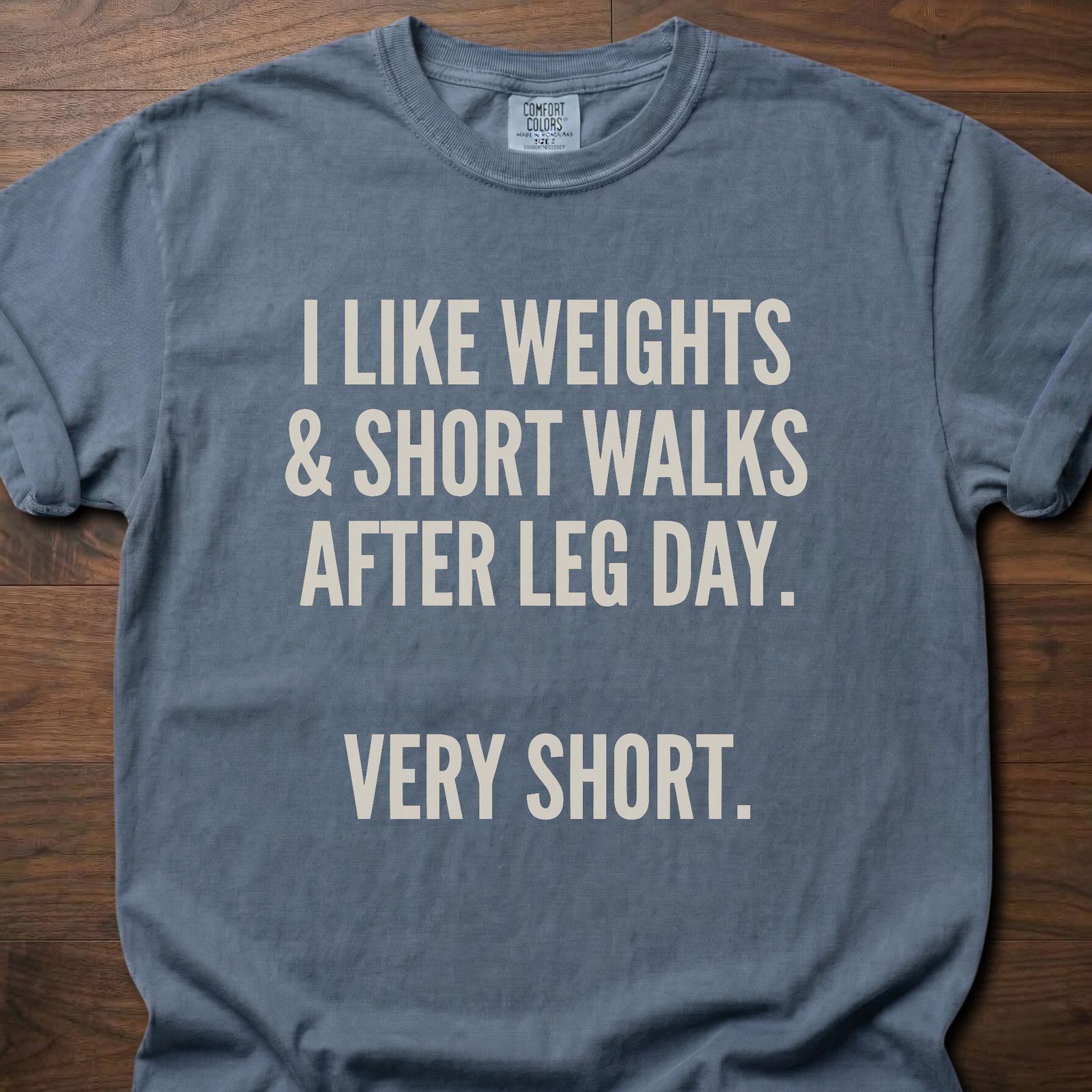 I Like Weights strength training lifestyle clothing with humorous leg day recovery text – Blue Jean