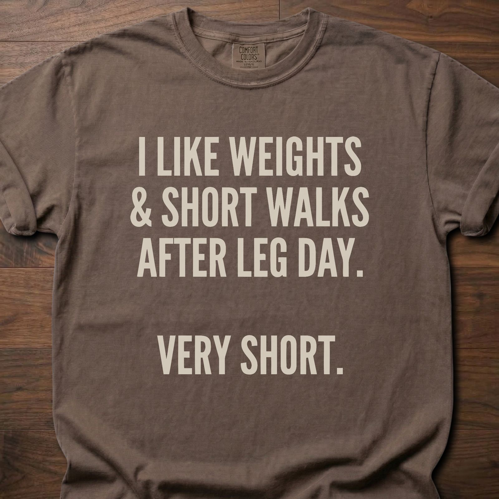 I Like Weights strength training lifestyle clothing with humorous leg day recovery text – Espresso