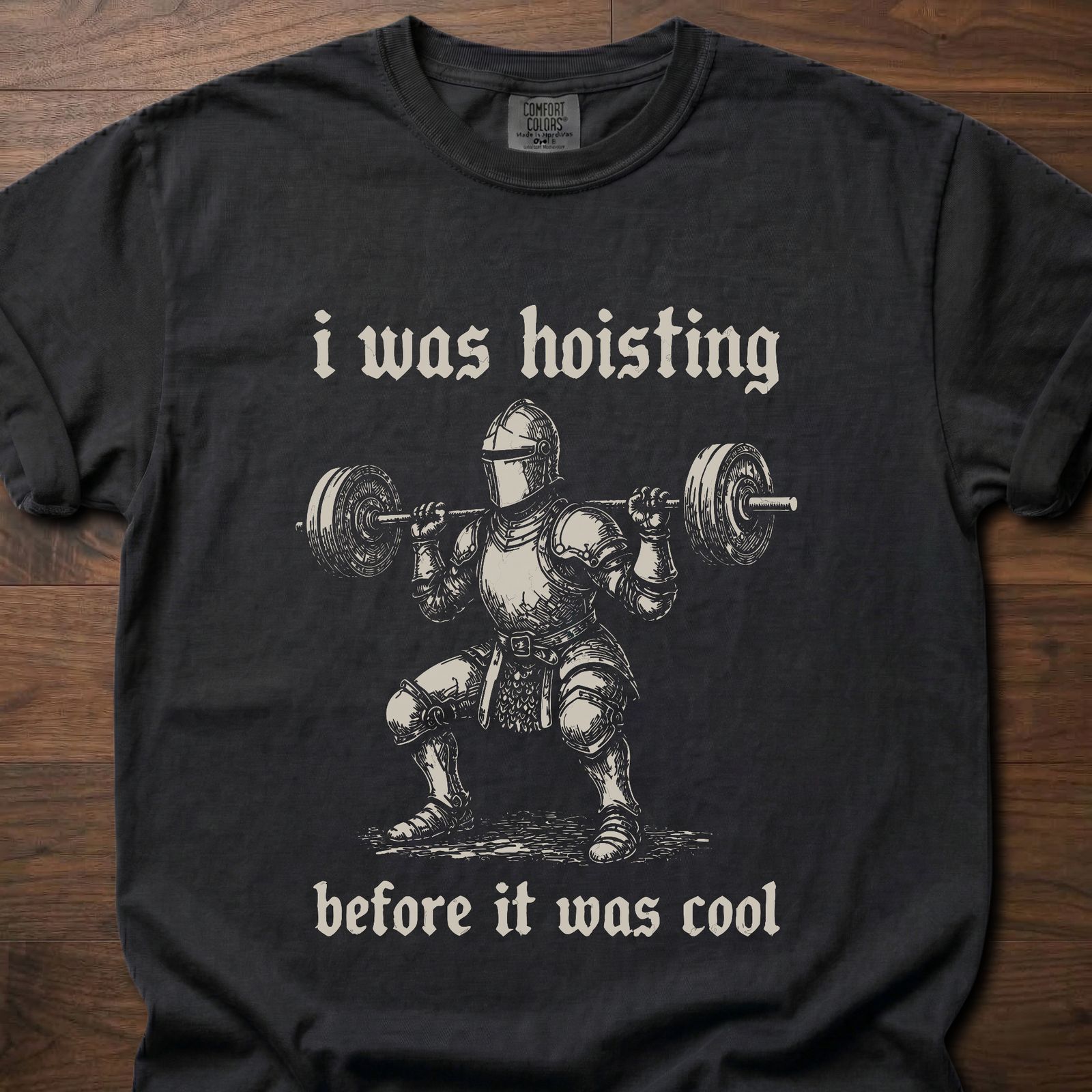 I Was Hoisting strength training lifestyle clothing featuring knight with barbell design – Black