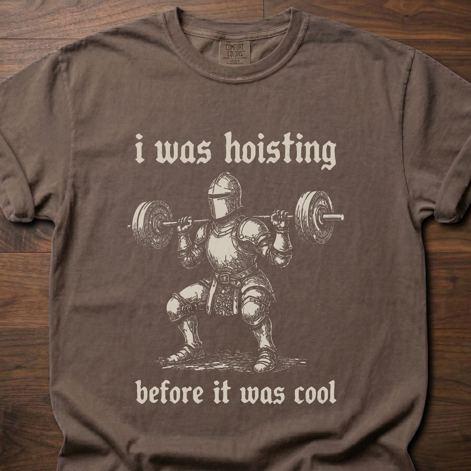 I Was Hoisting strength training lifestyle clothing featuring knight with barbell design – Espresso