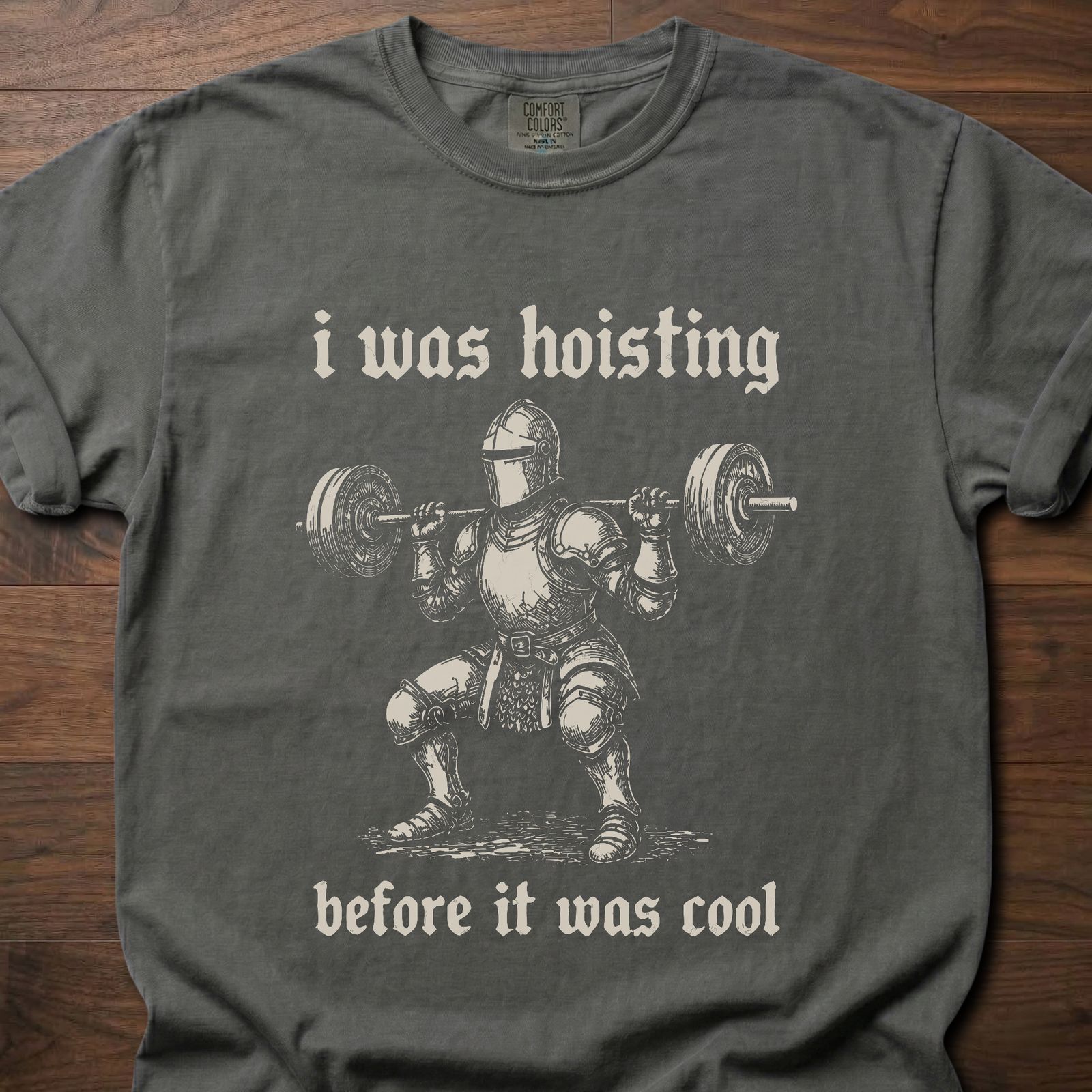 I Was Hoisting strength training lifestyle clothing featuring knight with barbell design – Pepper