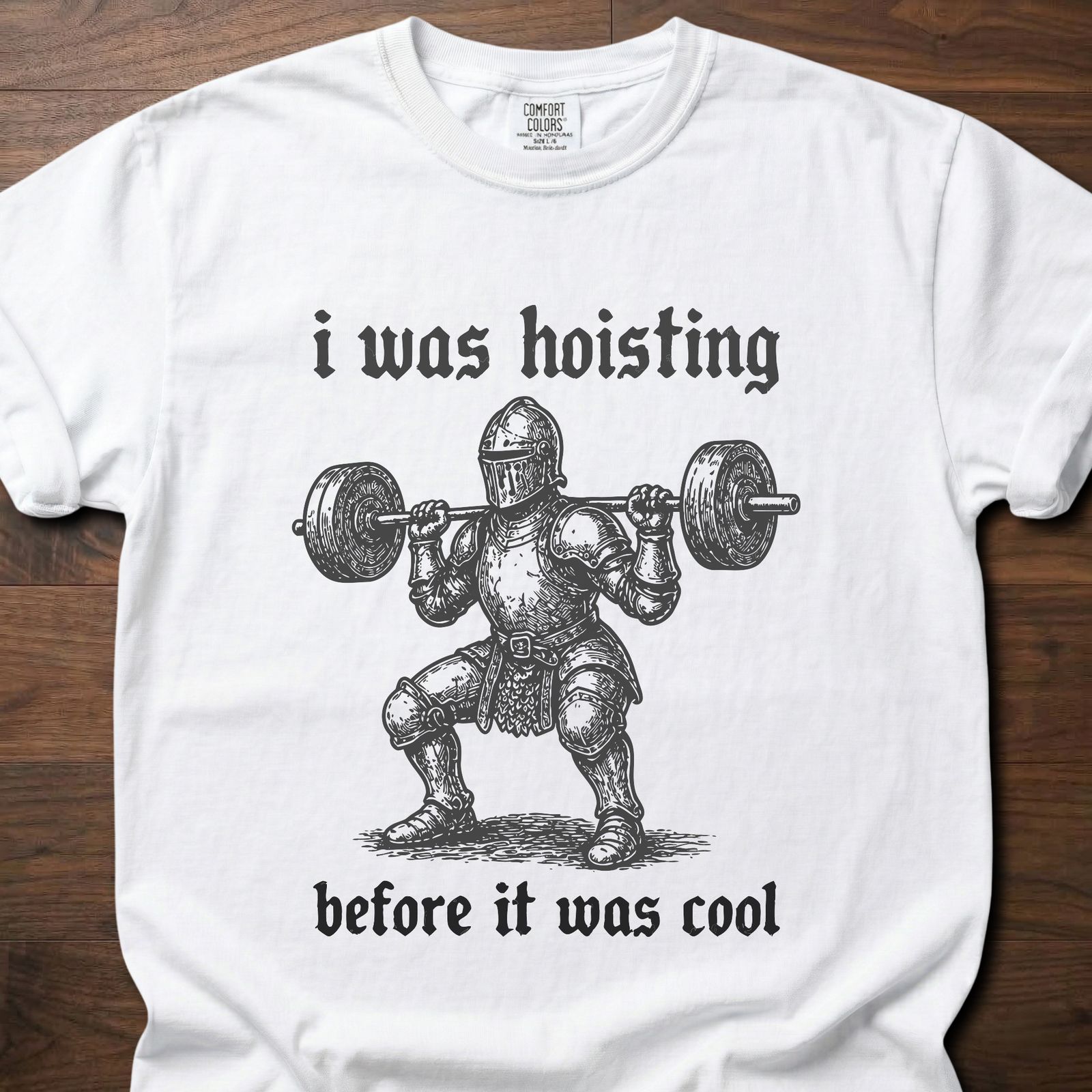 I Was Hoisting strength training lifestyle clothing featuring knight with barbell design – White