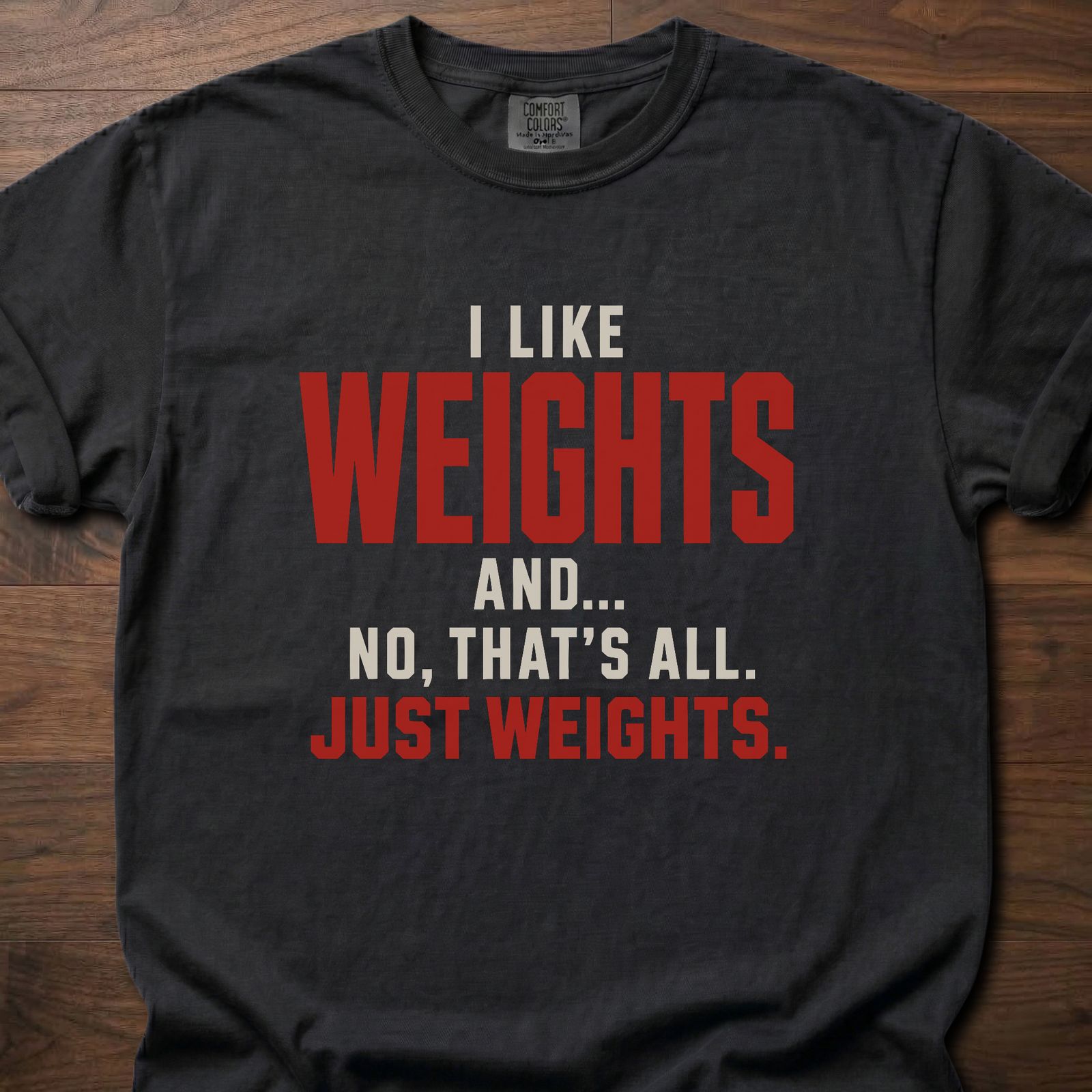 Just Weights strength training t-shirt with bold I Like Weights and That's All text graphic – Black