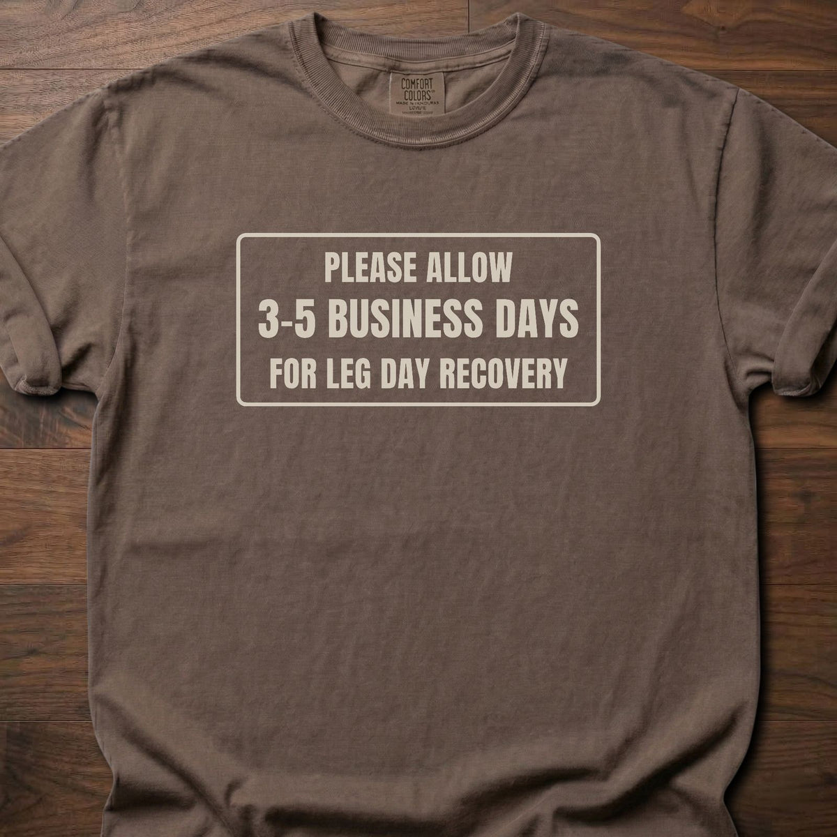 Leg Day Recovery funny gym shirt with bold framed block letter graphic – Espresso