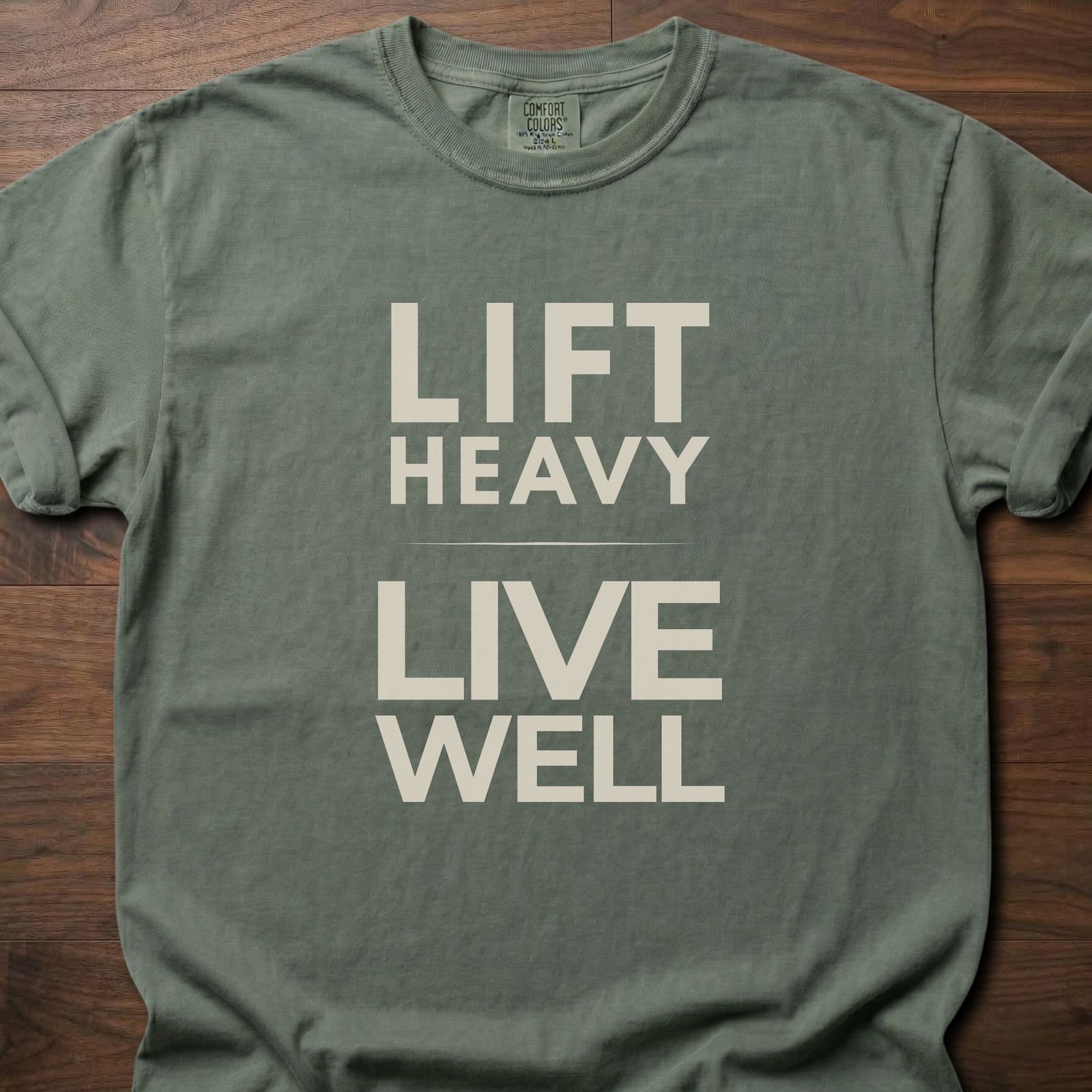 Lift Heavy Live Well fitness lifestyle t shirt with bold text design for strength training – Moss