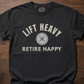Lift Heavy Retire Happy gym lifestyle shirt with weight plate design and motivational message – Black