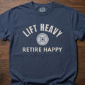 Lift Heavy Retire Happy gym lifestyle shirt with weight plate design and motivational message – Navy