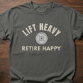 Lift Heavy Retire Happy gym lifestyle shirt with weight plate design and motivational message – Pepper