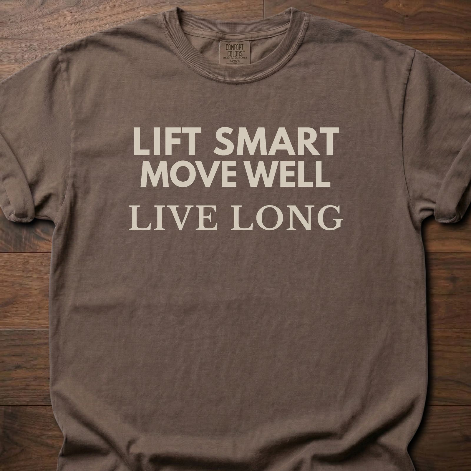 Lift Smart Move Well strength training t-shirt with motivational fitness mantra design – Espresso