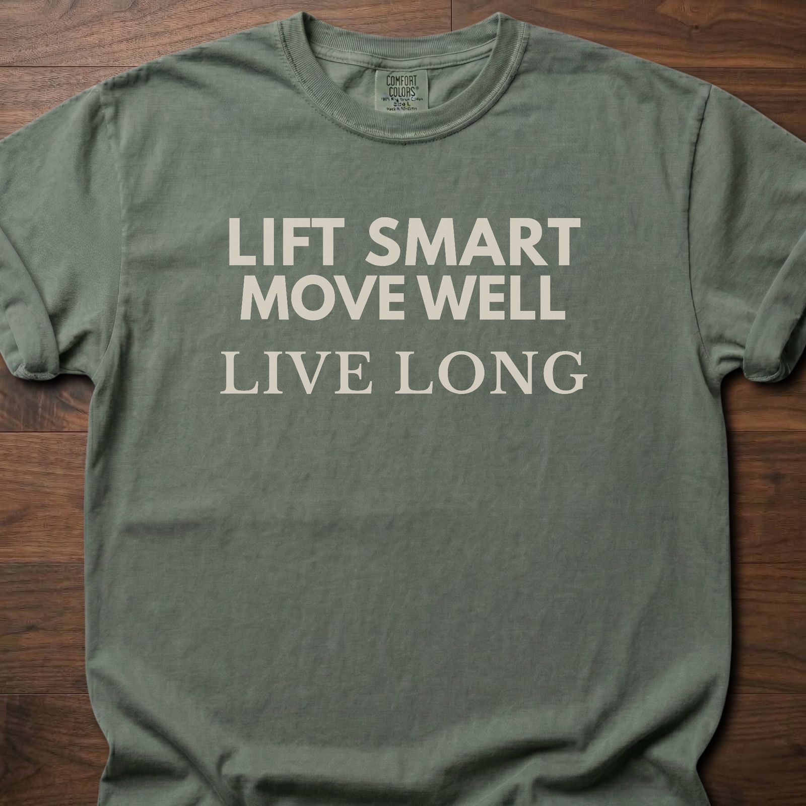 Lift Smart Move Well strength training t-shirt with motivational fitness mantra design – Moss