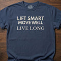 Lift Smart Move Well strength training t-shirt with motivational fitness mantra design – Navy