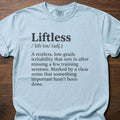 Liftless Definition gym lifestyle shirt with humorous fitness dictionary entry design – Chambray