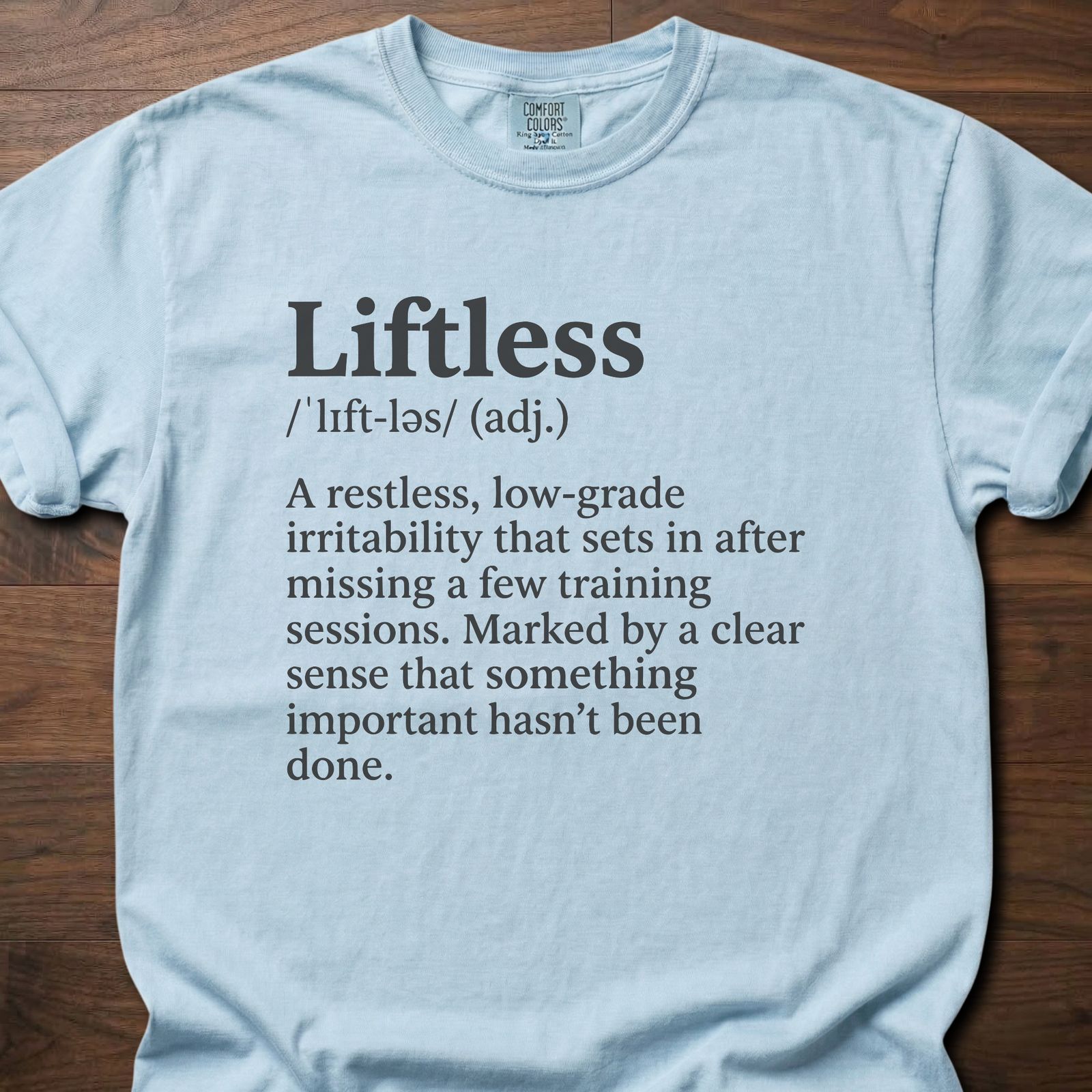 Liftless Definition gym lifestyle shirt with humorous fitness dictionary entry design – Chambray