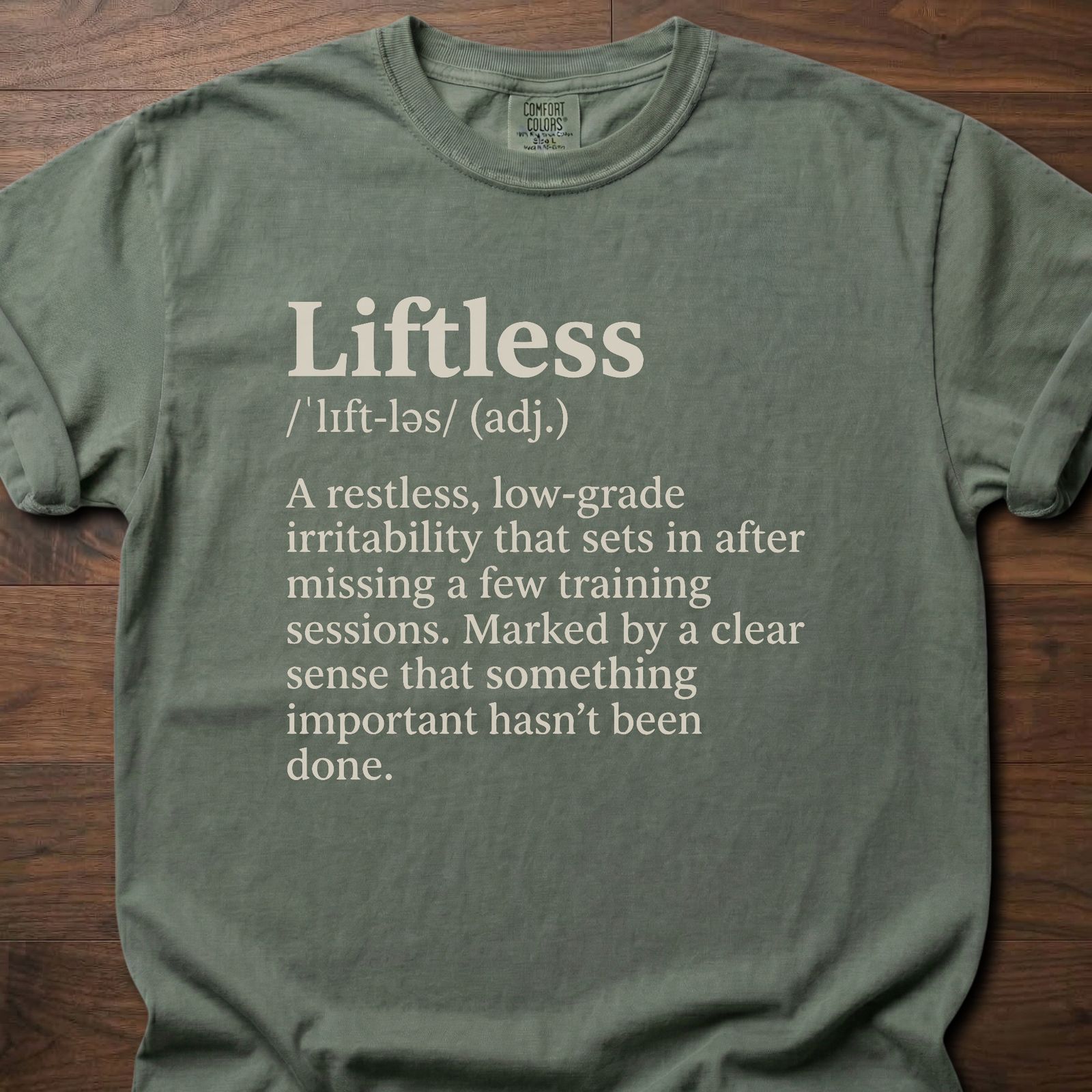 Liftless Definition gym lifestyle shirt with humorous fitness dictionary entry design – Moss