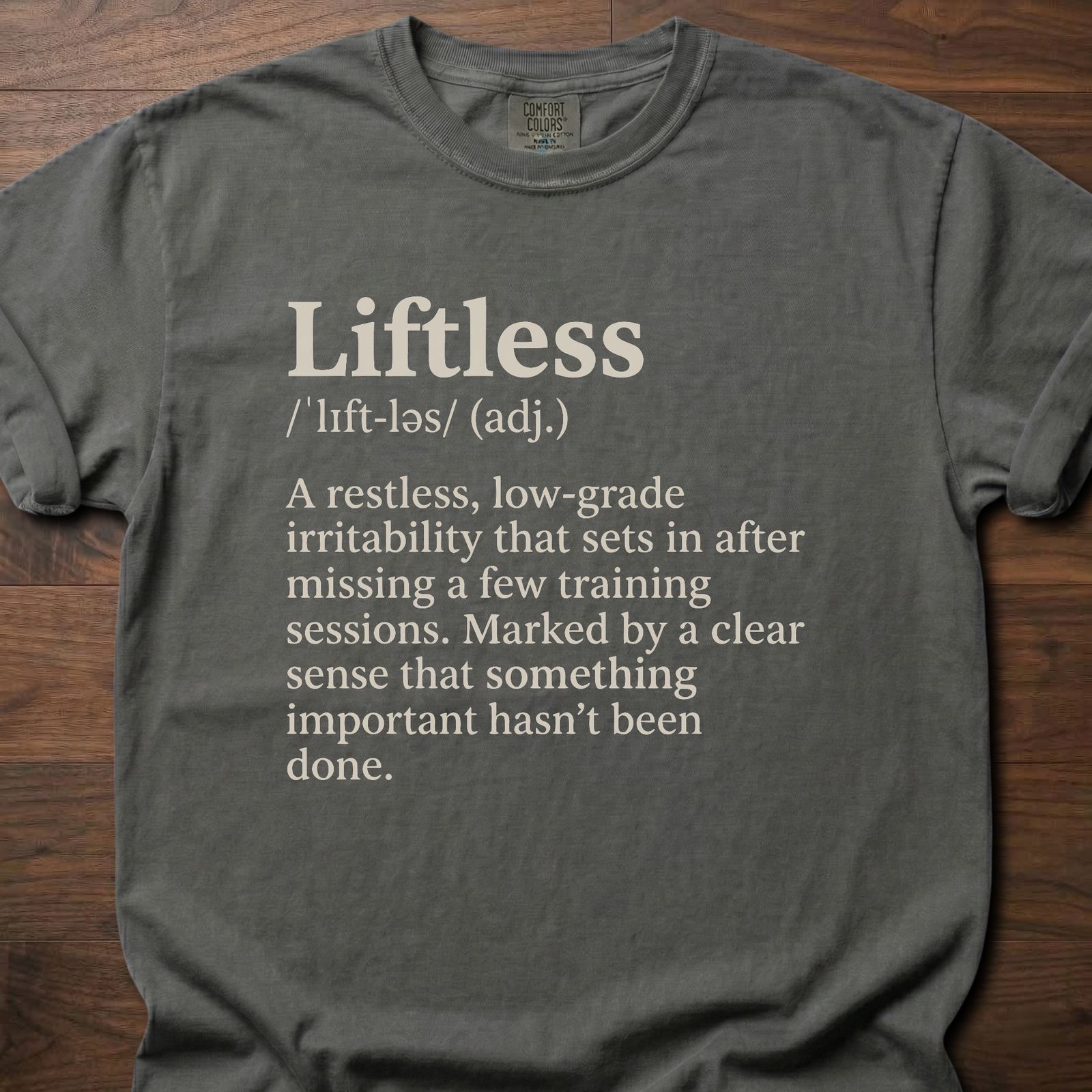 Liftless Definition gym lifestyle shirt with humorous fitness dictionary entry design – Pepper