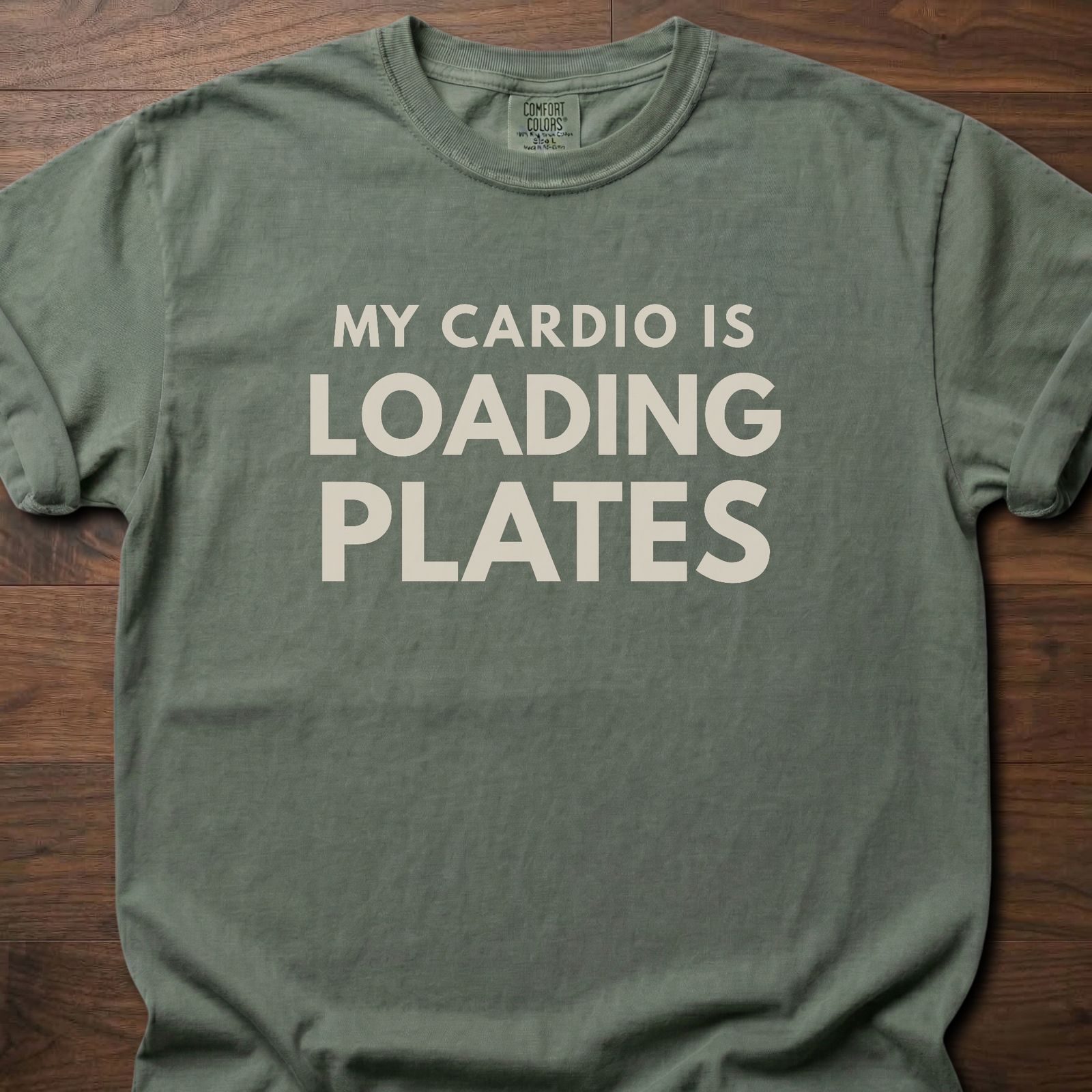 My Cardio Is Loading Plates gym lifestyle shirt with bold stacked text design – Moss