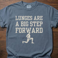 Lunges Are T-Shirt with big step forward text and figure doing lunge exercise – Blue Jean