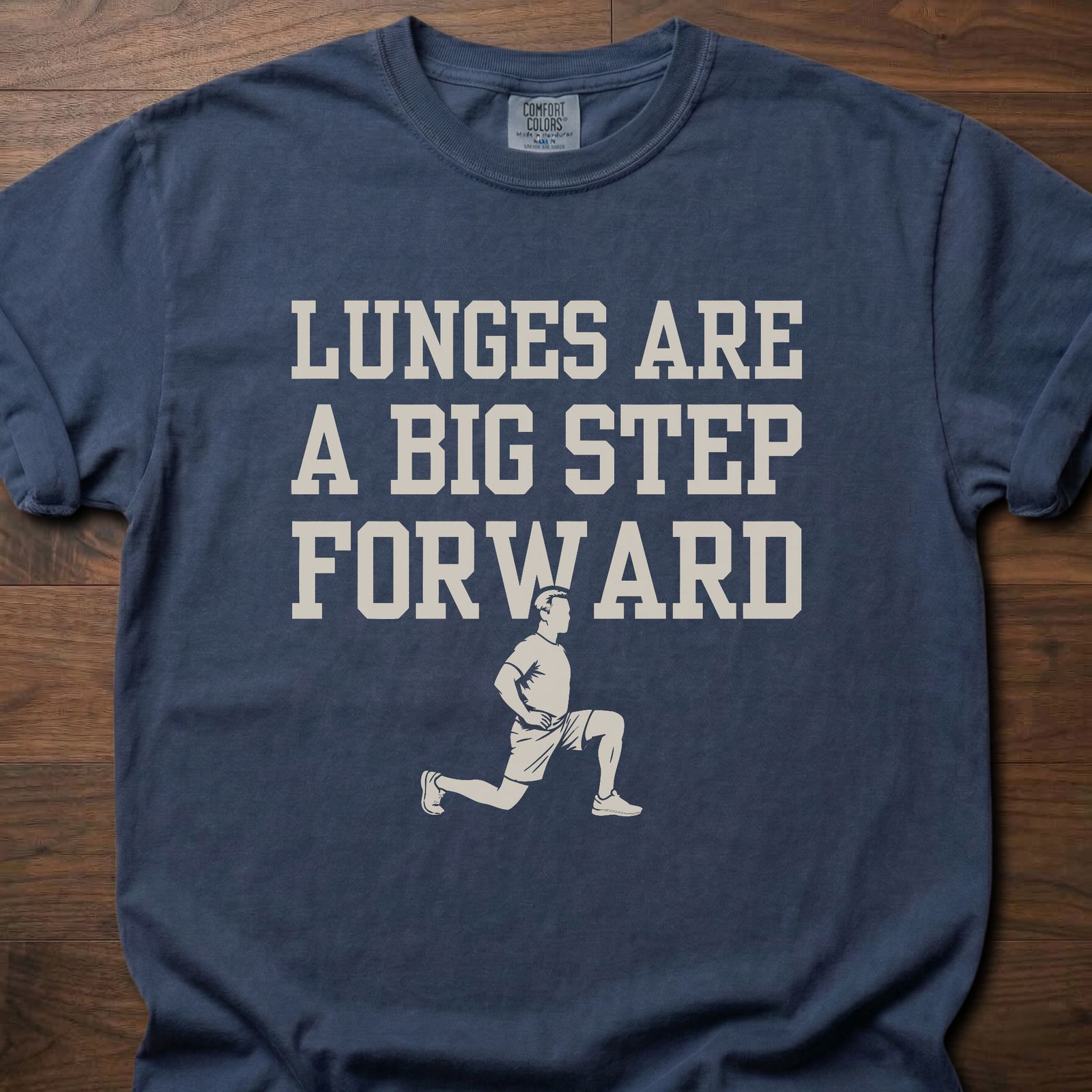Lunges Are T-Shirt with big step forward text and figure doing lunge exercise – Navy