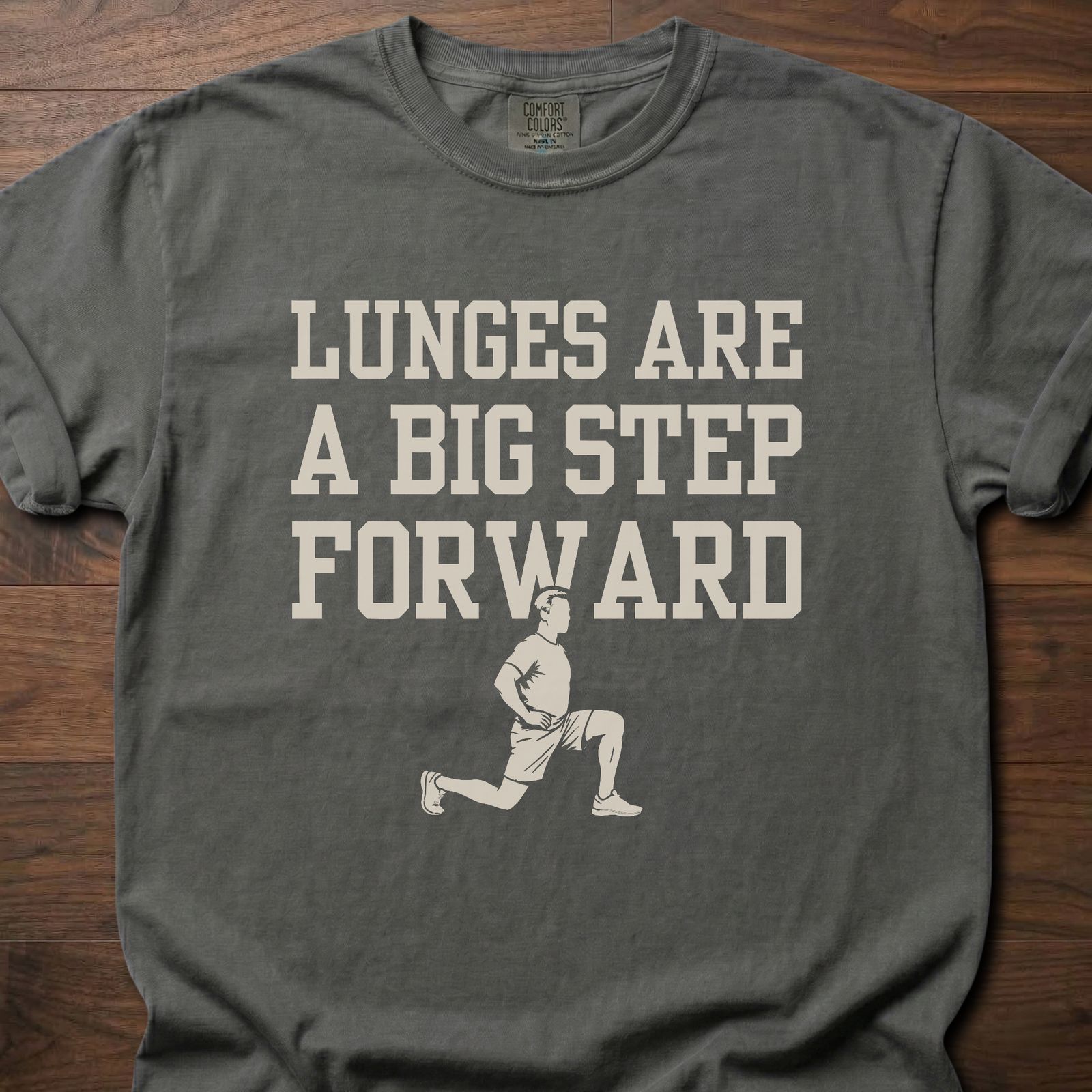 Lunges Are T-Shirt with big step forward text and figure doing lunge exercise – Pepper