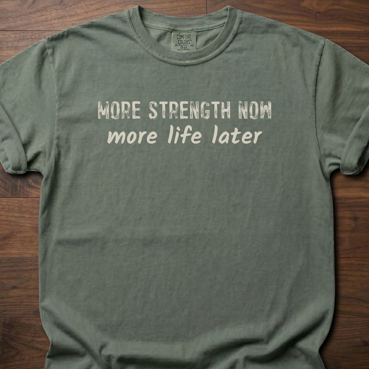 More Life Later strength training t-shirt with distressed block and script lettering graphic – Moss