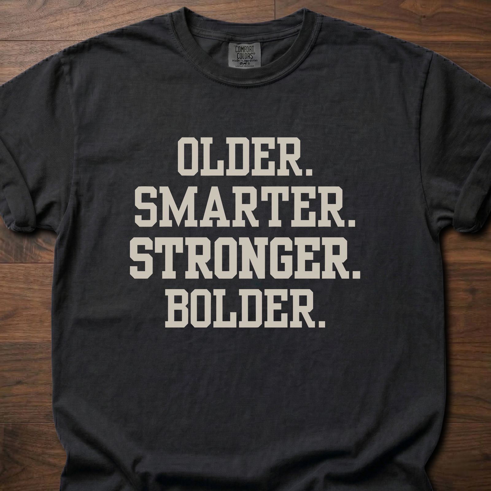 Older Smarter Stronger Bolder strength training t-shirt with bold statement typography – Black