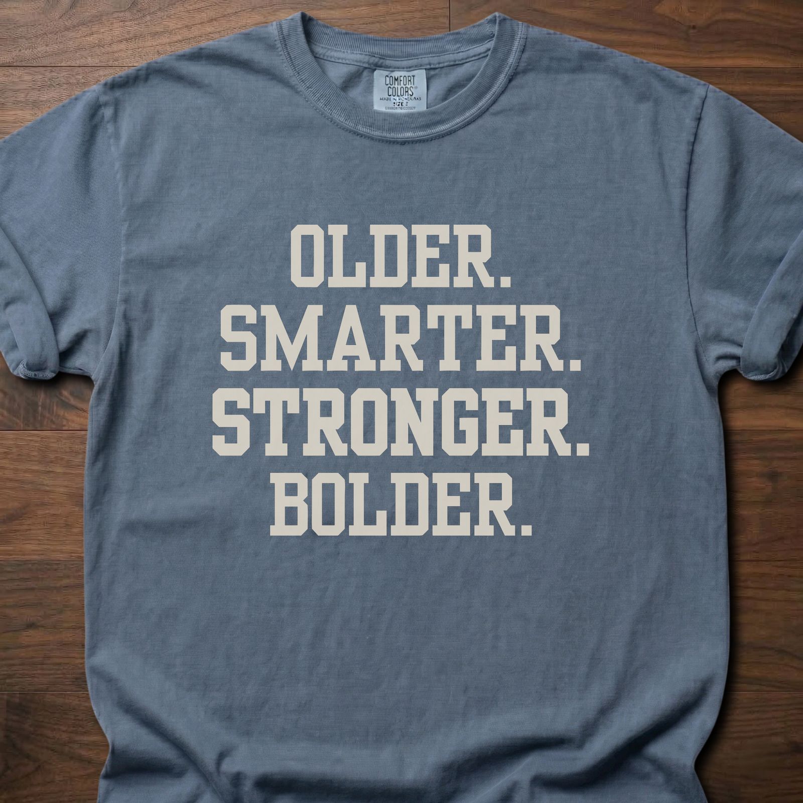 Older Smarter Stronger Bolder strength training t-shirt with bold statement typography – Blue Jean