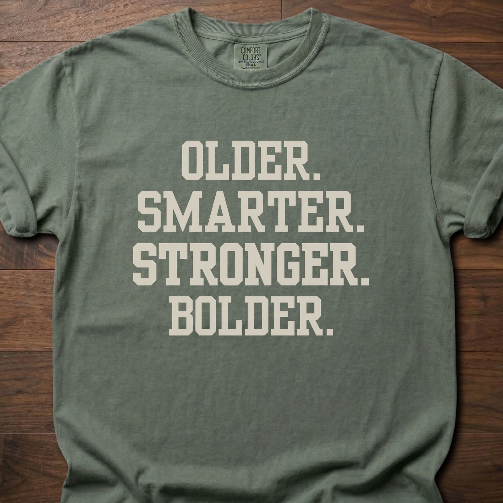 Older Smarter Stronger Bolder strength training t-shirt with bold statement typography – Moss